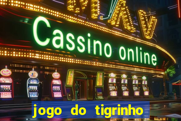 jogo do tigrinho plataforma chinesa